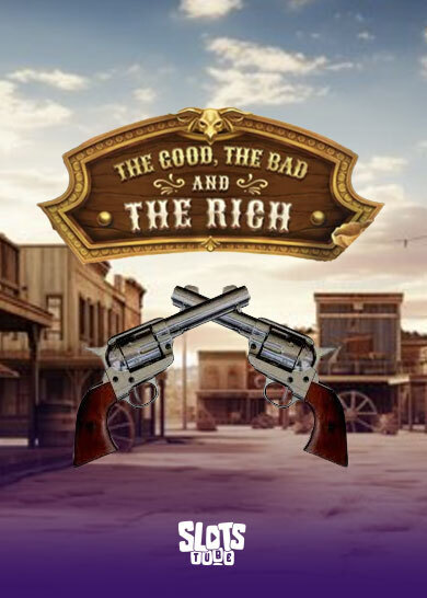 The Good, The Bad and The Rich Slot-Übersicht